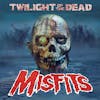 Album artwork for Twilight of the Dead by Misfits