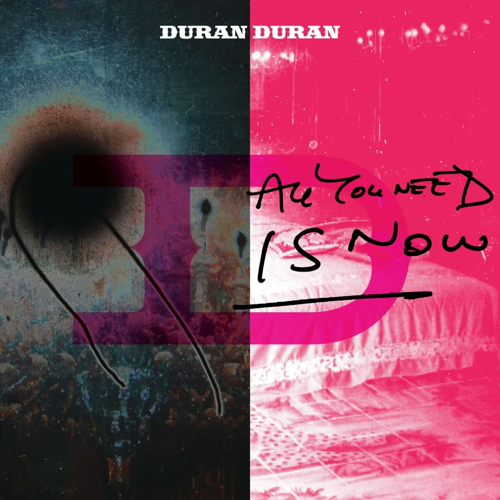 Album artwork for All You Need Is Now by Duran Duran