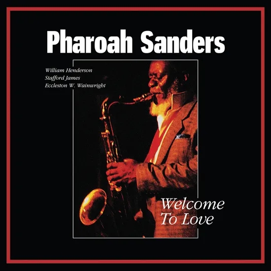 Album artwork for Welcome To Love by Pharoah Sanders