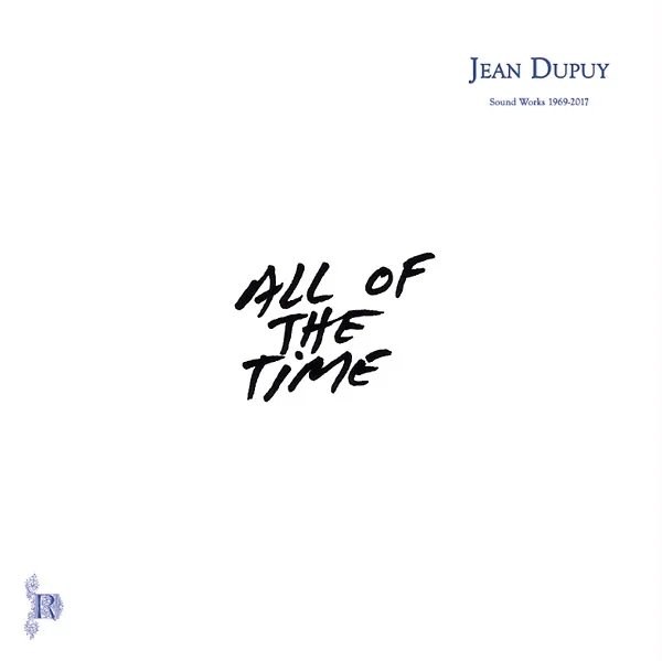 Album artwork for All Of The Time by Jean Dupuy