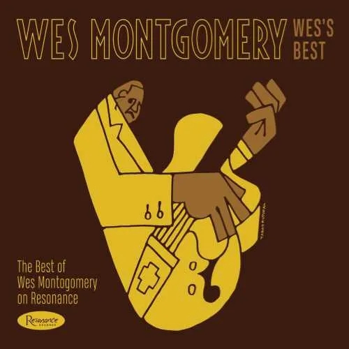 Album artwork for Wes’s Best: The Best Of Wes Montgomery On Resonance by Wes Montgomery