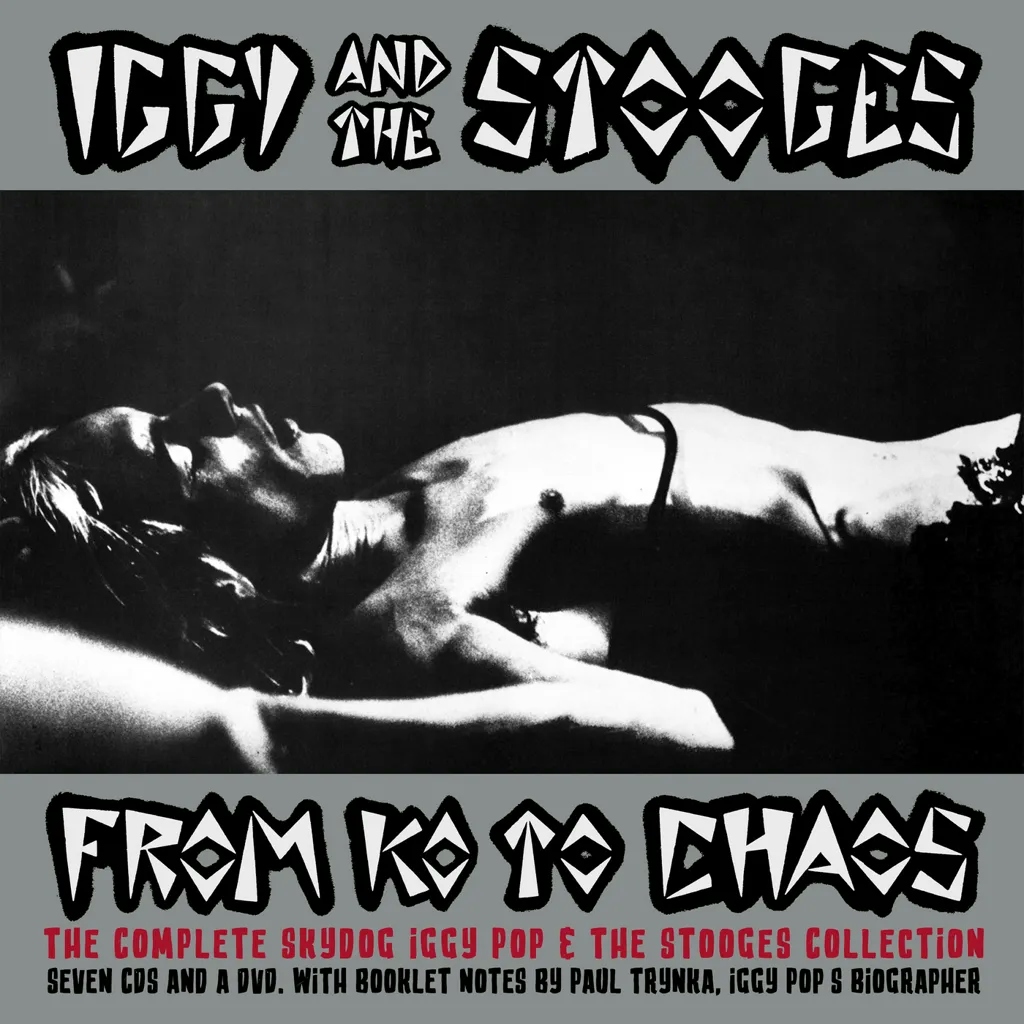 Album artwork for From K.O to Chaos - The Complete Skydog Iggy and the Stooges Collection by The Stooges