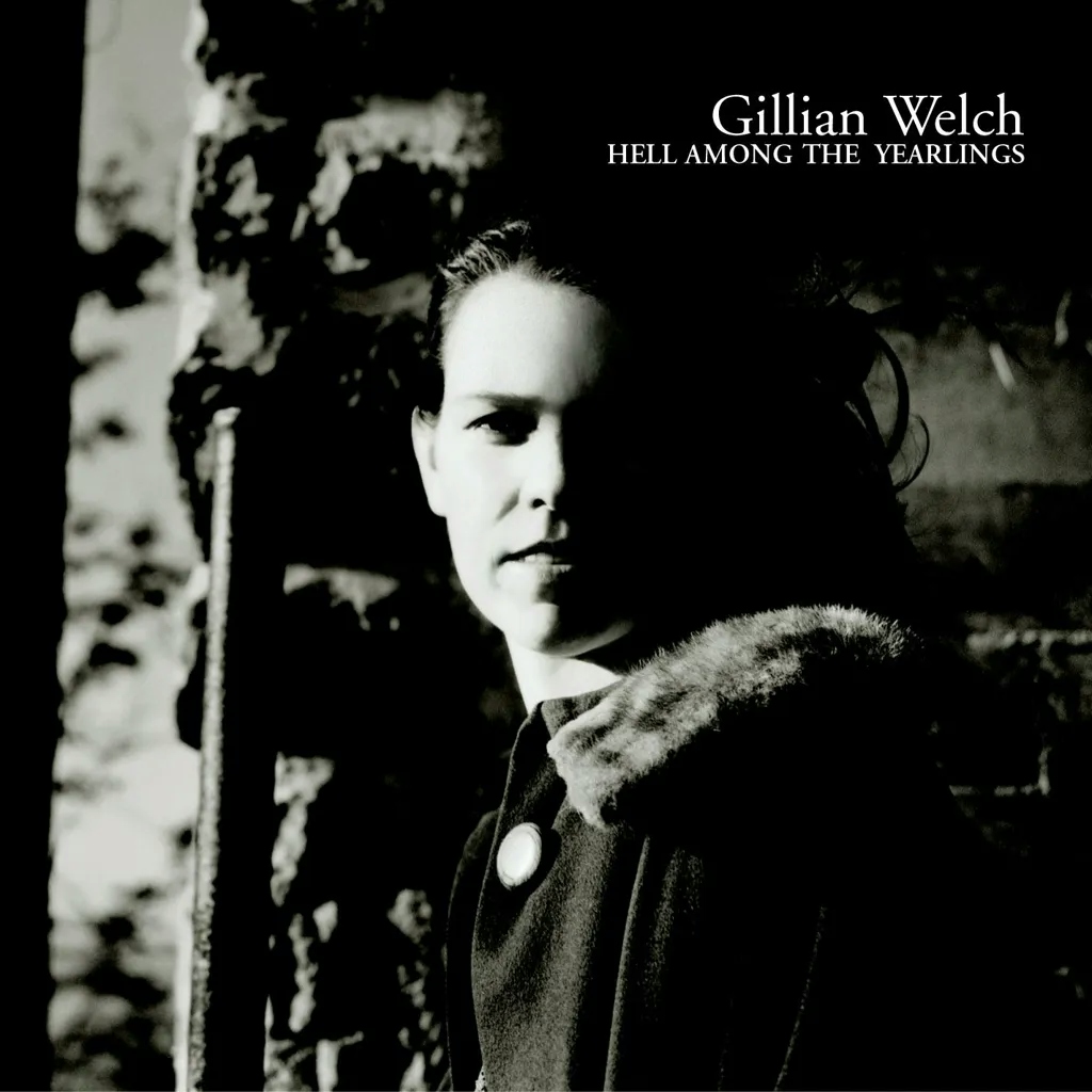 Album artwork for Hell Among The Yearlings by Gillian Welch