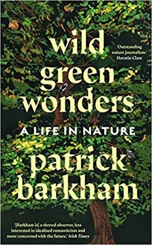 Album artwork for Wild Green Wonders: A Life in Nature by Patrick Barkham