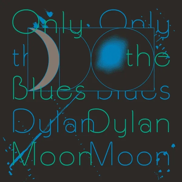Album artwork for Only The Blues by  Dylan Moon