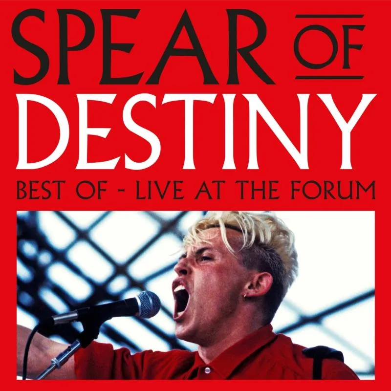 Album artwork for Best of - Live At The Forum by Spear Of Destiny