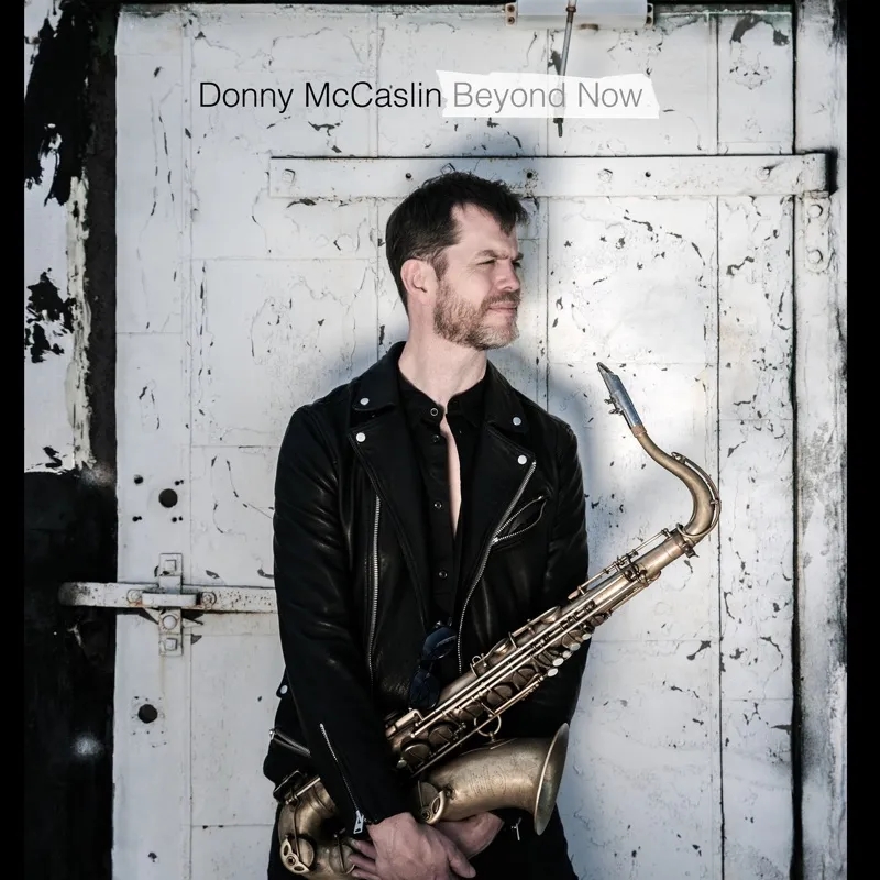 Album artwork for Beyond Now by Donny McCaslin