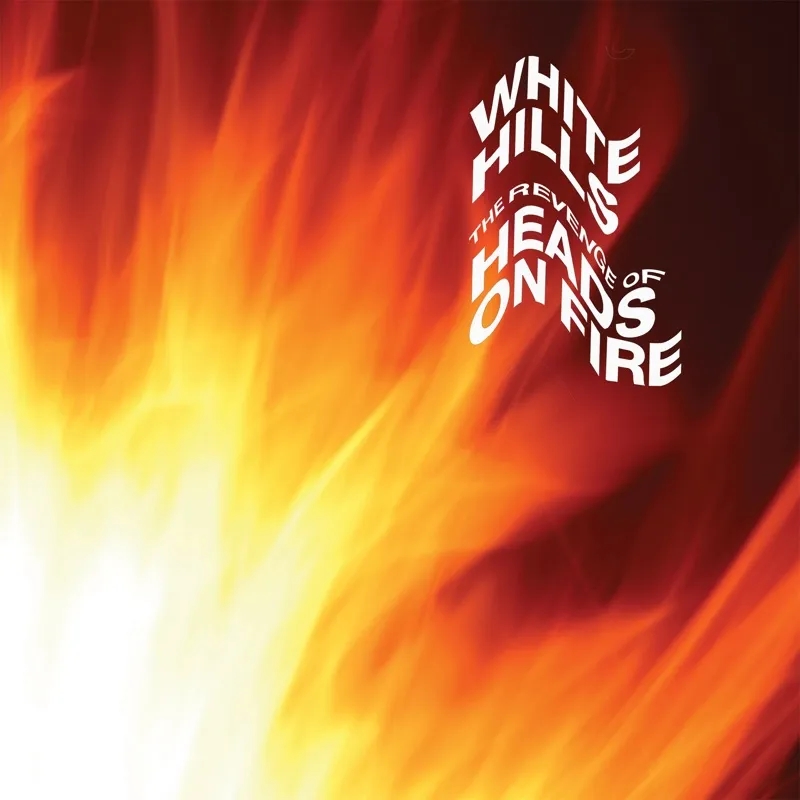 Album artwork for The Revenge of Heads on Fire by White Hills
