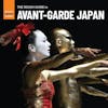 Album artwork for The Rough Guide to Avant-Garde Japan by Various Artists