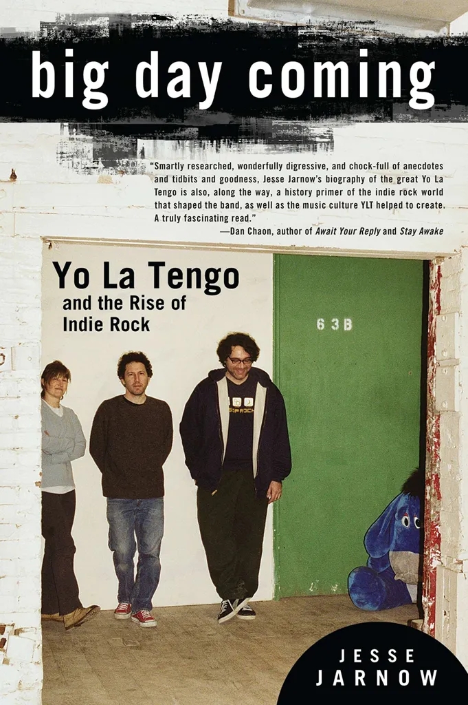 Album artwork for Big Day Coming: Yo La Tengo and the Rise of Indie Rock by Jesse Jarnow