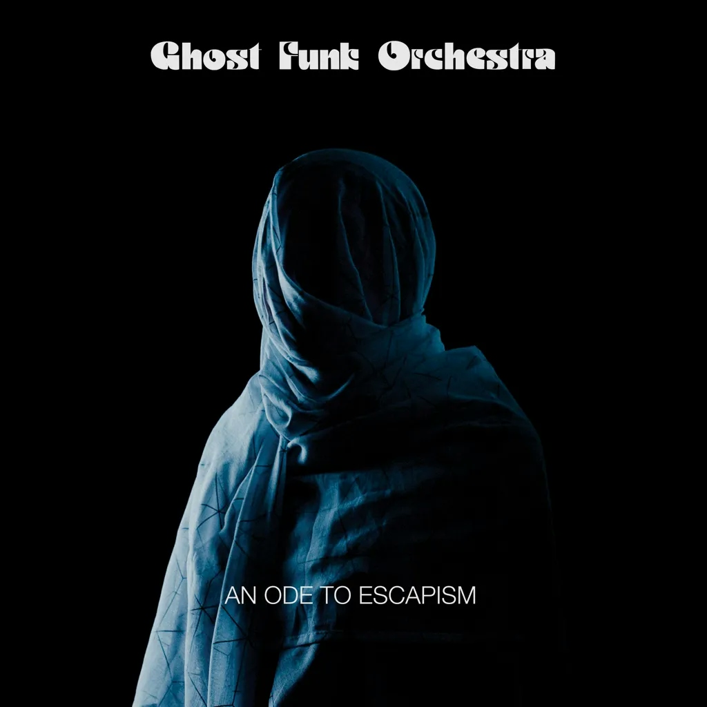 Album artwork for An Ode To Escapism by Ghost Funk Orchestra