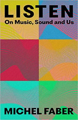 Album artwork for Listen: On Music, Sound and Us by Michael Faber