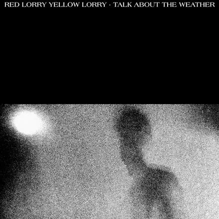 Album artwork for Talk About the Weather by Red Lorry Yellow Lorry