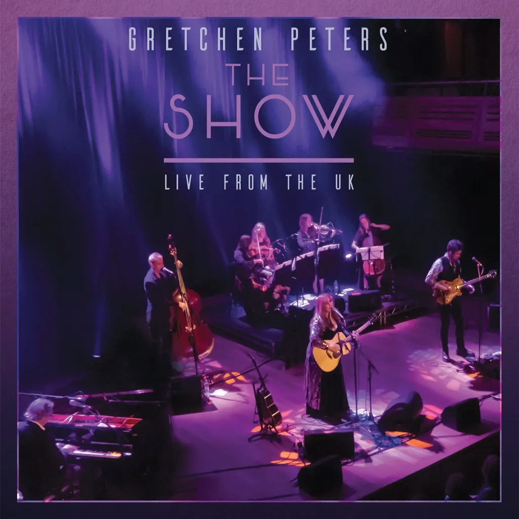 Album artwork for The Show : Live From The U.K. by Gretchen Peters
