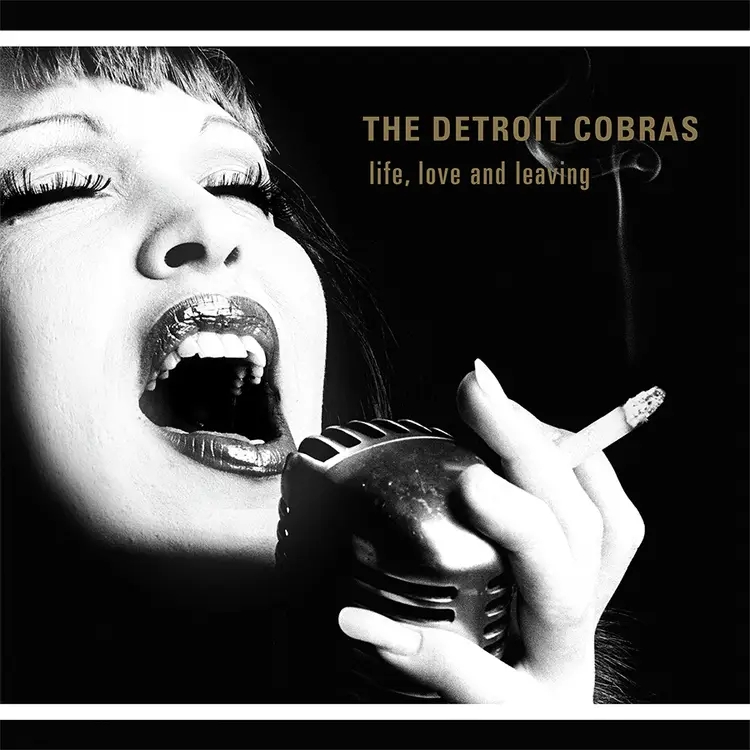 Album artwork for Life, Love And Leaving by The Detroit Cobras