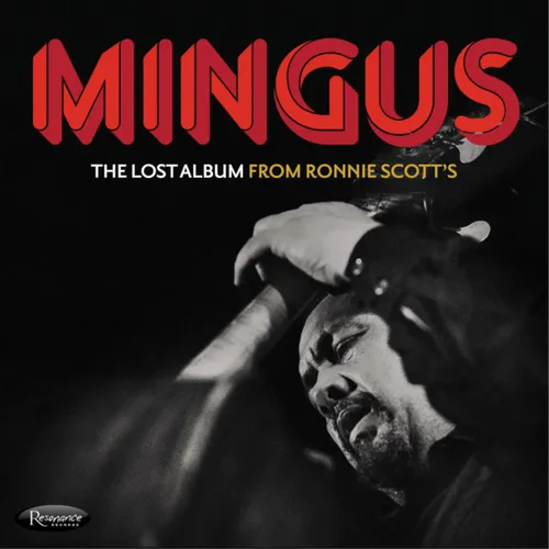 Album artwork for The Lost Album From Ronnie Scott's. by Charles Mingus