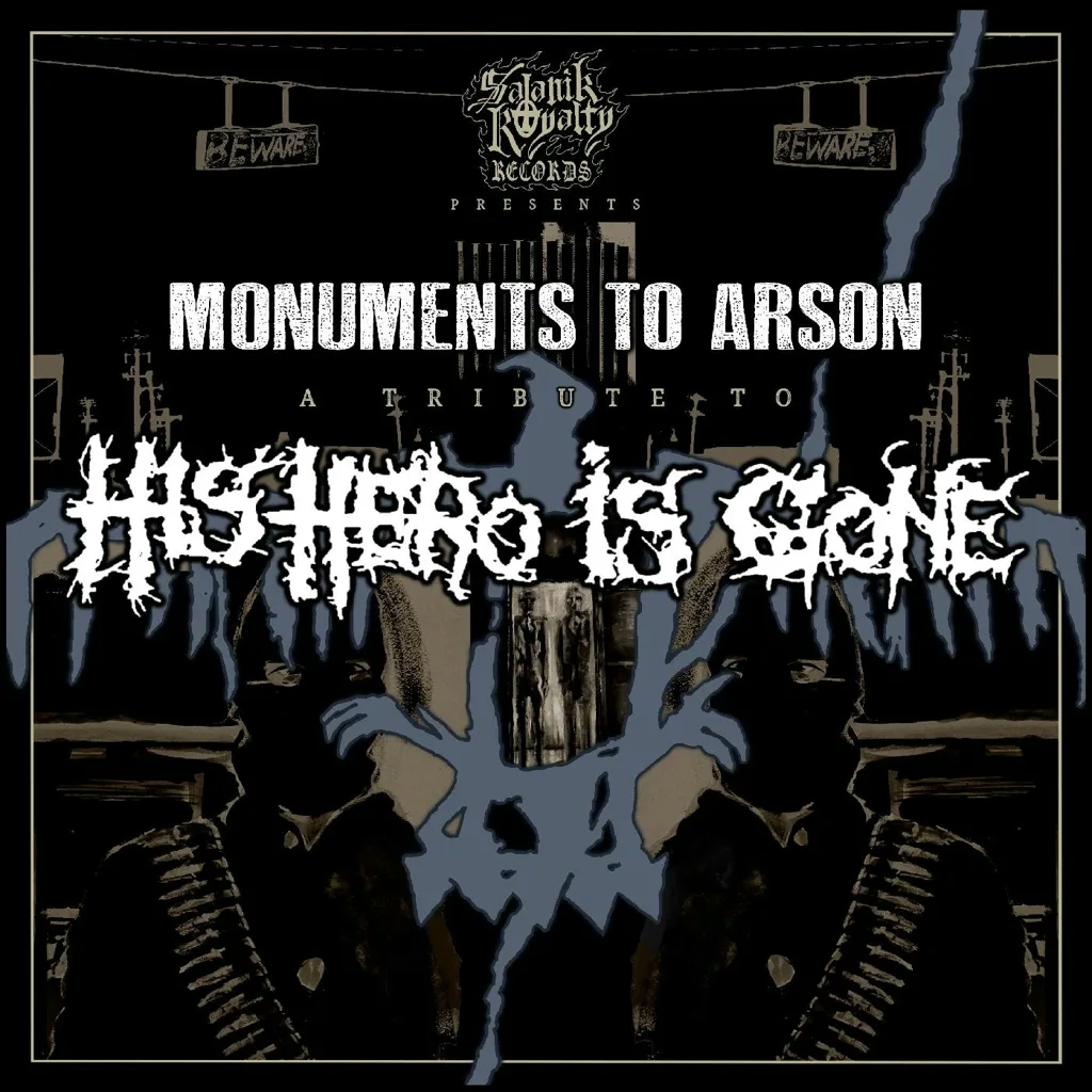 Album artwork for Monuments To Arson: A Tribute To His Hero Is Gone by Various Artists