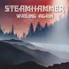 Album artwork for Wailing Again by Steamhammer
