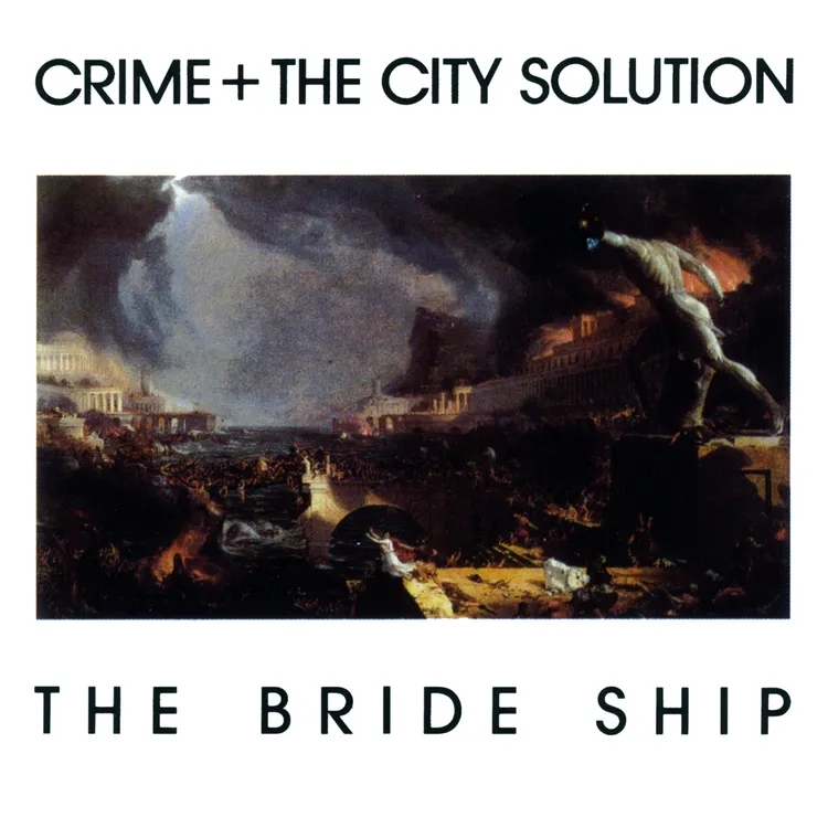 Album artwork for The Bride Ship by Crime & The City Solution