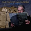 Album artwork for Five Ways to Say Goodbye by Mick Harvey
