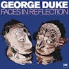 Album artwork for Faces In Reflection by George Duke