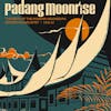 Album artwork for Padang Moonrise: The Birth of the Modern Indonesian Recording Industry (1956-67) by Various Artists