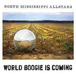 Album artwork for World Boogie is Coming by North Mississippi Allstars