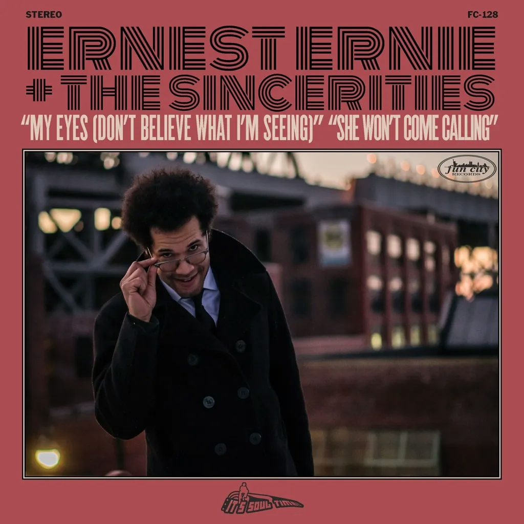 Album artwork for My Eyes (Don't Believe What I'm Seeing) / She Won't Come Calling by Ernest Ernie and the Sincerities