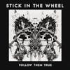 Album artwork for Follow Them True by Stick In The Wheel