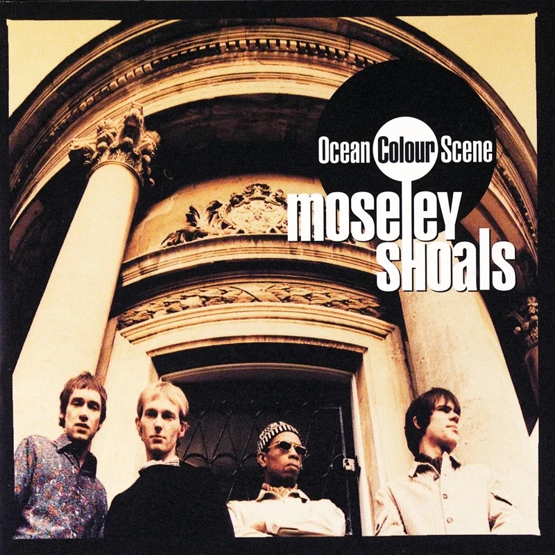 Album artwork for Moseley Shoals by Ocean Colour Scene