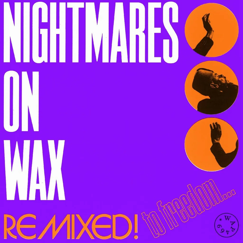 Album artwork for Remixed! To Freedom... by Nightmares On Wax