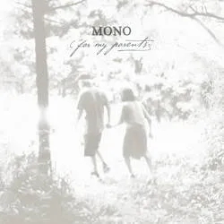 Album artwork for For My Parents by Mono