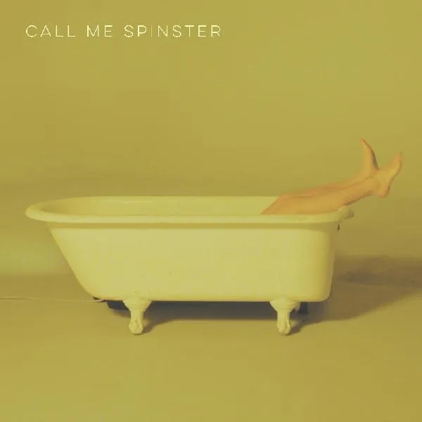 Album artwork for Call Me Spinster by Call Me Spinster