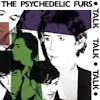 Album artwork for Talk Talk Talk by The Psychedelic Furs
