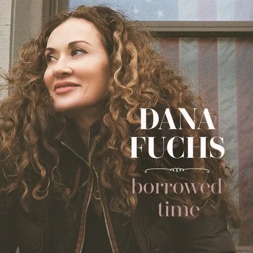 Album artwork for Borrowed Time by Dana Fuchs