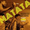 Album artwork for Wanna Do My Thing - The Complete President Recordings by Matata