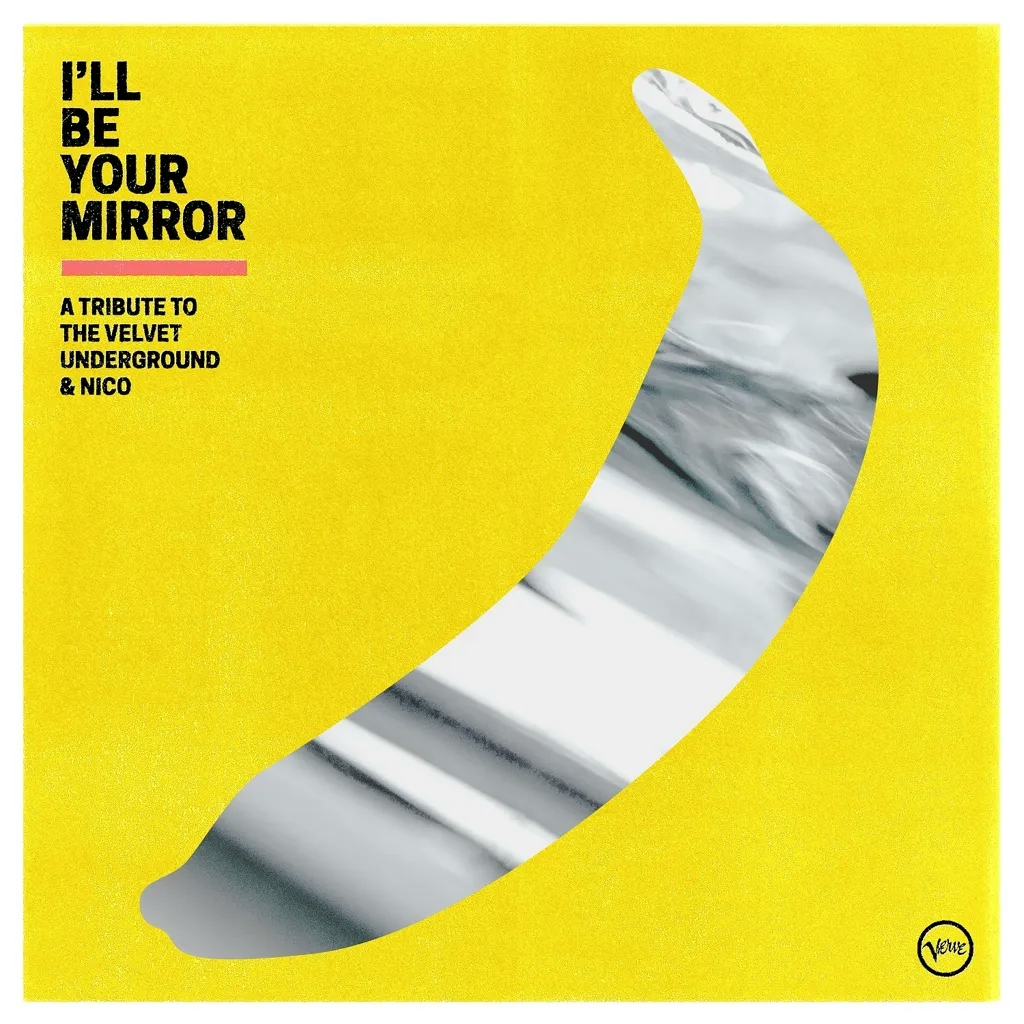 Album artwork for I’ll Be Your Mirror: A Tribute To The Velvet Underground and Nico by Various