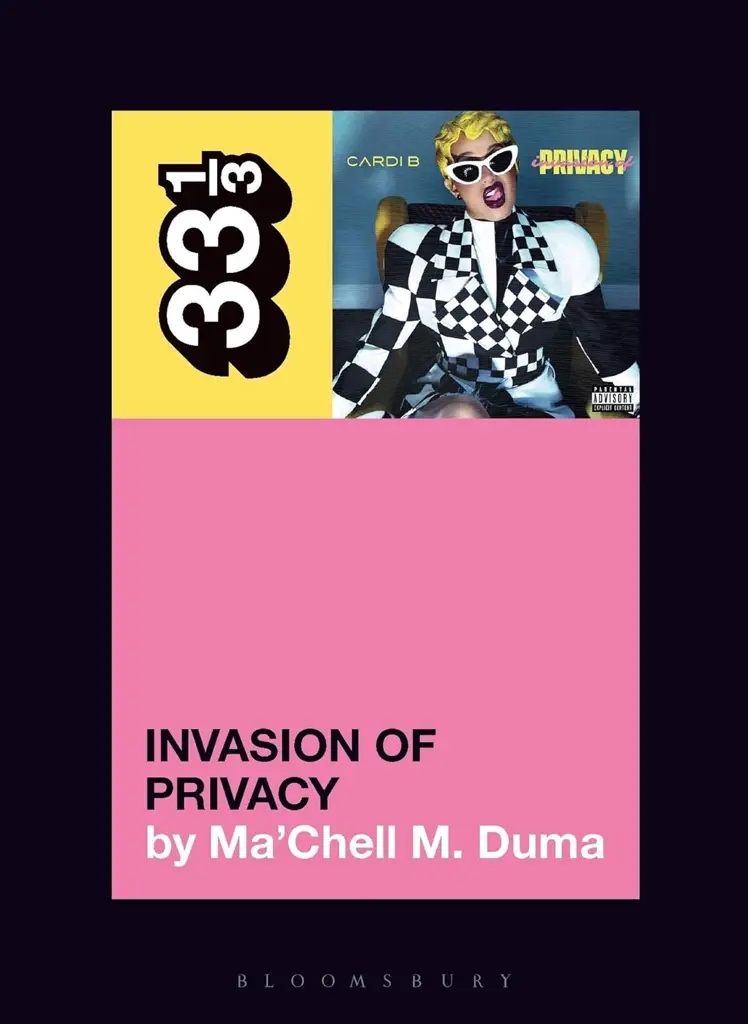 Album artwork for Cardi B's Invasion of Privacy (33 1/3) by Ma'Chell M. Duma