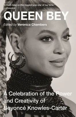 Album artwork for Queen Bey: A Celebration of the Power and Creativity of Beyoncé Knowles-Carter by Veronica Chambers