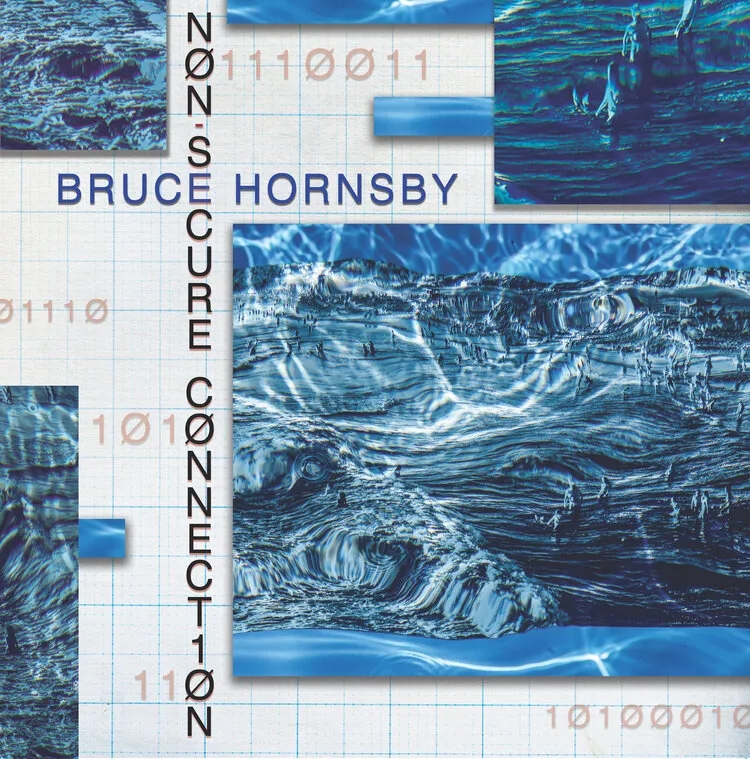 Album artwork for Non-Secure Connection by Bruce Hornsby 