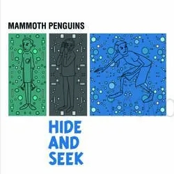 Album artwork for Hide and Seek by Mammoth Penguins