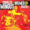 Album artwork for Mingus at Bremen 1964 and 1975 by Charles Mingus