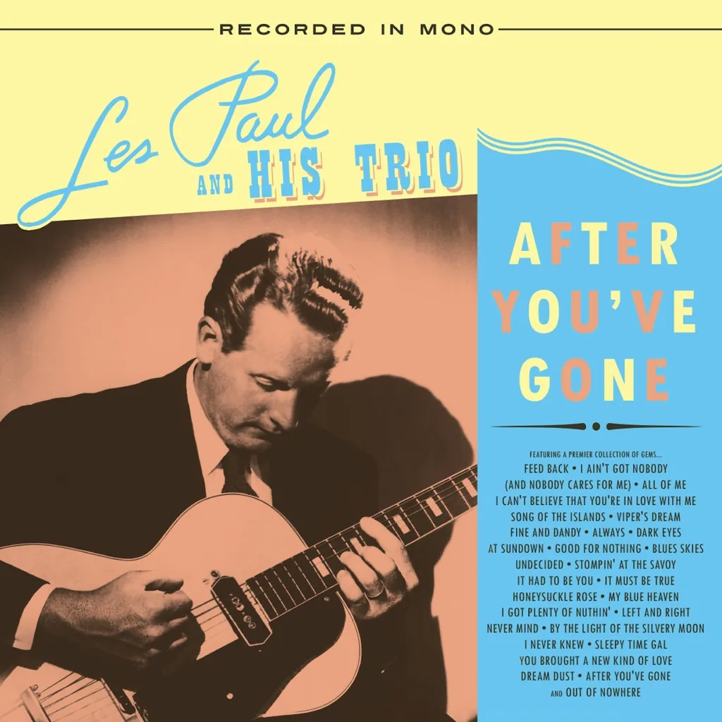 Album artwork for After You've Gone by Les Paul And His Trio