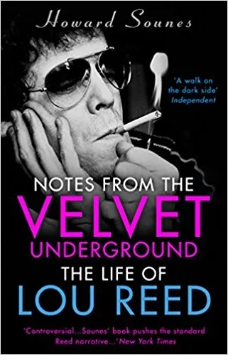 Album artwork for Notes from the Velvet Underground: The Life of Lou Reed by Howard Sounes