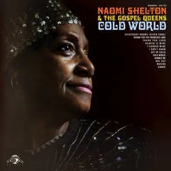 Album artwork for Cold World by Naomi Shelton and The Gospel Queens