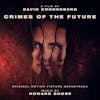 Album artwork for Crimes Of The Future - Original Soundtrack by Howard Shore