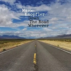 Album artwork for Down The Road Wherever by Mark Knopfler