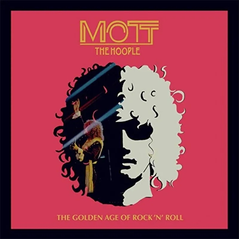 Album artwork for The Golden Age of Rock ‘n’ Roll by Mott The Hoople