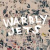 Album artwork for Warbly Jets by Warbly Jets