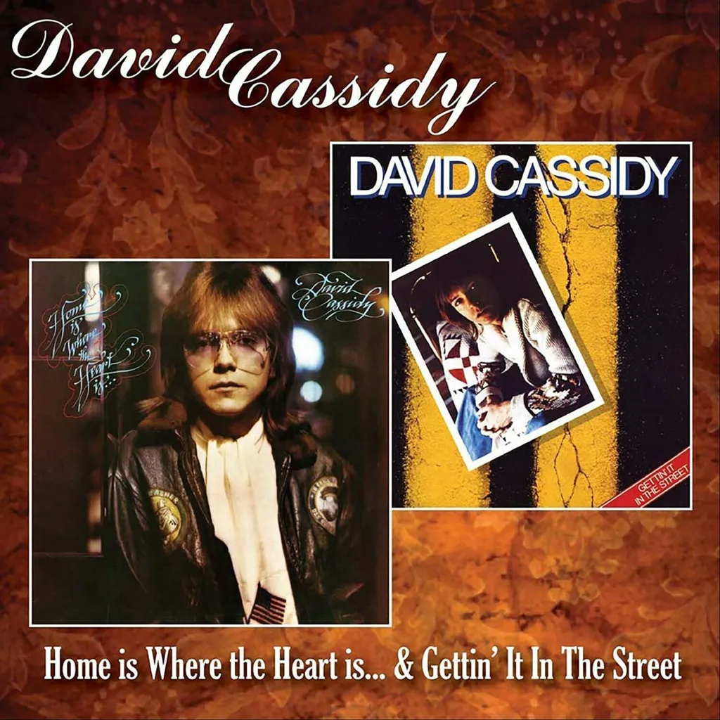Album artwork for Home Is Where The Heart Is / Gettin’ It In The Street by David Cassidy